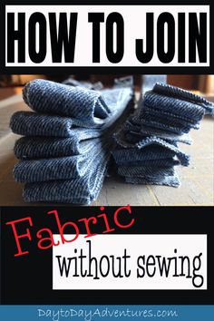 how to join fabric without sewing