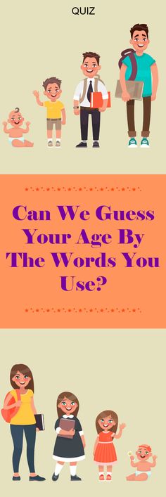 three different types of people with the words can we guess your age by the words you use?