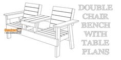 a bench with two chairs and the words double chair bench with table plans