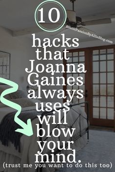 a bedroom with the words 10 hacks that joanna games always use will blow your mind