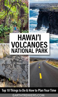 hawaii's volcanos national park is one of the top things to do and how to plan your time