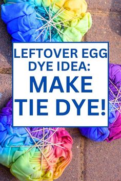 the words leftover egg dye idea make tie dye on top of colorful balls of yarn