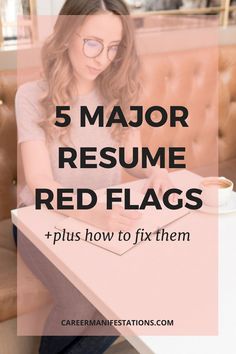 a woman sitting at a desk with her laptop and the words 5 major resume red flags plus how to fix them