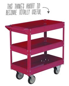 this is an image of a red cart with wheels and the words, this thing's about to become totally useful