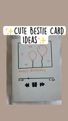 a white card with an image of two balloons and the words cute bestie card ideas