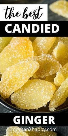 the best candied ginger is in a black bowl with sugar on top and below