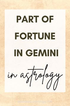 an old book cover with the words part of fortune in gemin in astrology