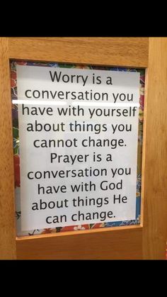 a sign that reads worry is a conversation you have with yourself about things you cannot change