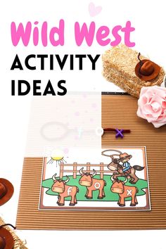 an image of wild west activity ideas on a table with pink flowers and straws