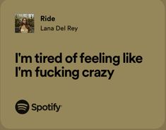 Lana Del Rey Ride, Lana Del Rey Music, I'm Tired, Favorite Lyrics, Me Too Lyrics