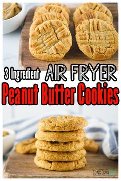 three ingredient air fryer peanut butter cookies stacked on top of each other with text overlay