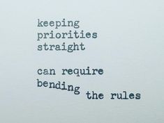 a typewriter with the words keeping priorriities straight can require bending the rules