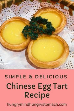 simple and delicious chinese egg tart recipe on a doily with text overlay