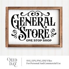 a sign that says general store one stop shop