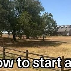 a fenced in field with the words how to start and use it