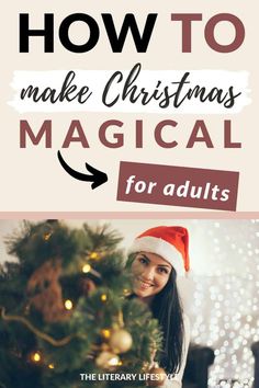 a christmas tree with the words how to make christmas magic for adults on it and an image