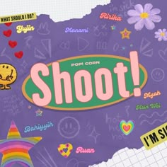 a purple background with the word shoot on it and lots of stickers all over it