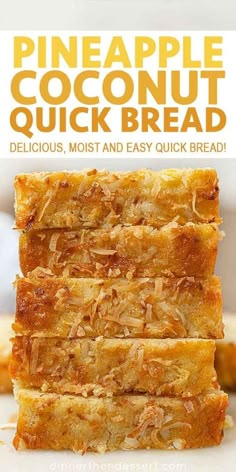 three pieces of pineapple coconut quick bread stacked on top of each other with text overlay