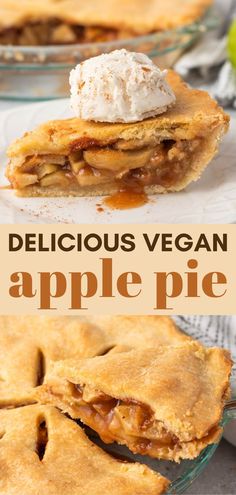 delicious vegan apple pie with whipped cream on top and the words delicious vegan written in