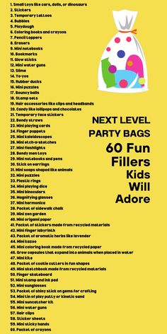 a yellow poster with the text next level party bags 60 fun fillers will adore