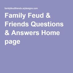 the familyfud & friends questions and answers home page