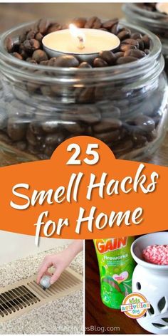 some small jars filled with coffee beans and the words 25 smellless hacks for home