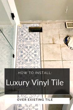 how to install luxury vinyl tile over existing tile