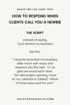 a white poster with the words how to respond when client calls you a newbie