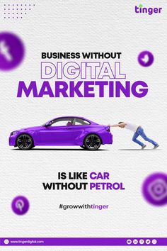 a purple car with the words business without digital marketing is like car without petrol