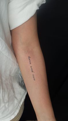 Arm tattoo for women Worry Tattoo, Here And Now Tattoo, Tiny Arm Tattoos For Women, Tattoo Placement Arm, Quote Tattoos Placement, Happiness Tattoo, Tiny Tattoos For Women, Paris Tattoo, Meaningful Tattoo Quotes