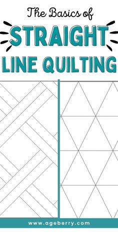 the basics of straight line quilting with text that reads, the basics of straight line quilt