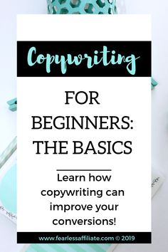 a white sign that says, copywriters for beginners the basics learn how copy writing can improve your conversations