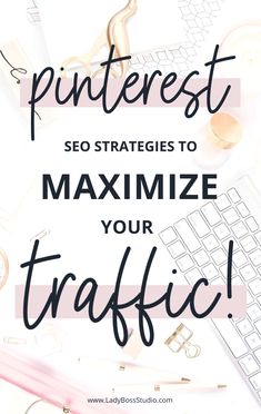 Pinterest SEO Strategies to Maximize Your Traffic! A blog post by Lady Boss Studio Inc. Blog Business Plan, Pinterest Branding, Blogging Business, Blog Business, Success Goals, Blogging Resources, Increase Blog Traffic