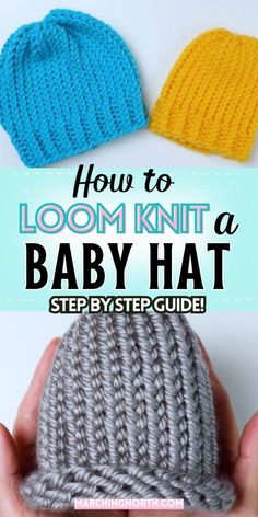 how to loom knit a baby hat with step by step instructions for beginners