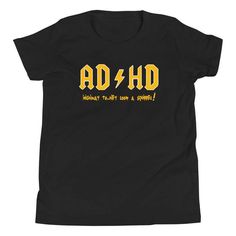 Adhd Kids Unisex t shirt for kids, adhd awareness tee.Description:5.3-ounce, 100% cotton (90/10 cotton/poly (Sport Grey)Seamless double-needle 3/4 inch collarTaped neck and shoulders; Tearaway labelDecoration type: Digital PrintMade by Gildan®Adhd Cool Kids Tee | Adhd Kids Tee | Highway To Hey | Squirrel T shirt Kids | Adhd Kids Gift | Adhd Youth TeeIf you can't find the perfect gift here, visit www.funnyguystore.com or message me if you want a custom made design only for you. Text Tee, Quote Tees, Beach T Shirts, Coffee Shirts, Trendy Tee, Fishing Shirts, Kid Tees, Cool Kids, Funny Tshirts