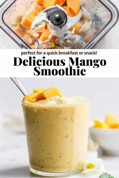 mango smoothie in a blender with text overlay that reads perfect for a quick breakfast or snack delicious mango smoothie