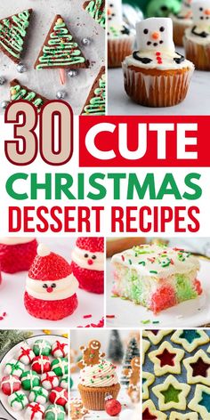 christmas desserts with the title overlay that reads, 30 cute christmas dessert recipes