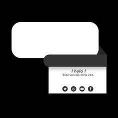 a black and white speech bubble with the words i hola, benvendo otra ve