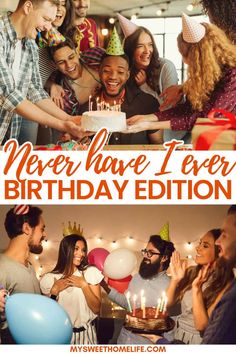 there is a collage of photos with people celebrating and the words never have i ever birthday