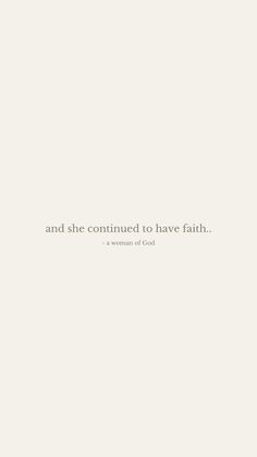 a white wall with the words and she continue to have faith