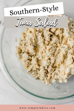 southern style tuna salad in a glass bowl