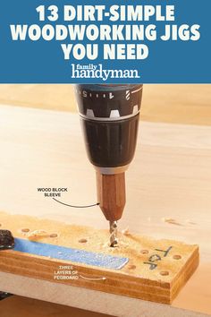 a woodworking jig being worked on with the words, 13 drills simple woodworking jigs you need handyman