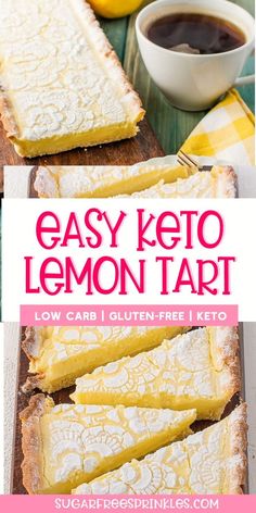 easy keto lemon tart is the perfect low carb dessert