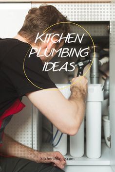 a man working on an oven with the words kitchen plumbing ideas above it and below him