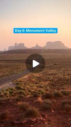 an image of a road going through the desert with mountains in the background and text that reads day 8 monument valley