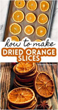 how to make dried orange slices with text overlay that reads how to make dried orange slices