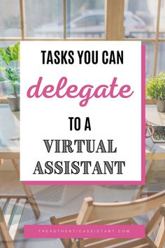 a table and chairs with the words, tasks you can delgate to a virtual assistant