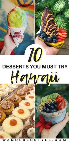 the top ten desserts you must try in hawaii, including cupcakes and ice cream