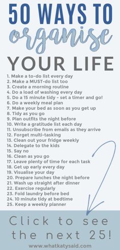 the 50 ways to organize your life with text overlaying that reads,'50 ways to organize your life '