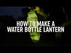 a bottle with the words how to make a water bottle lantern